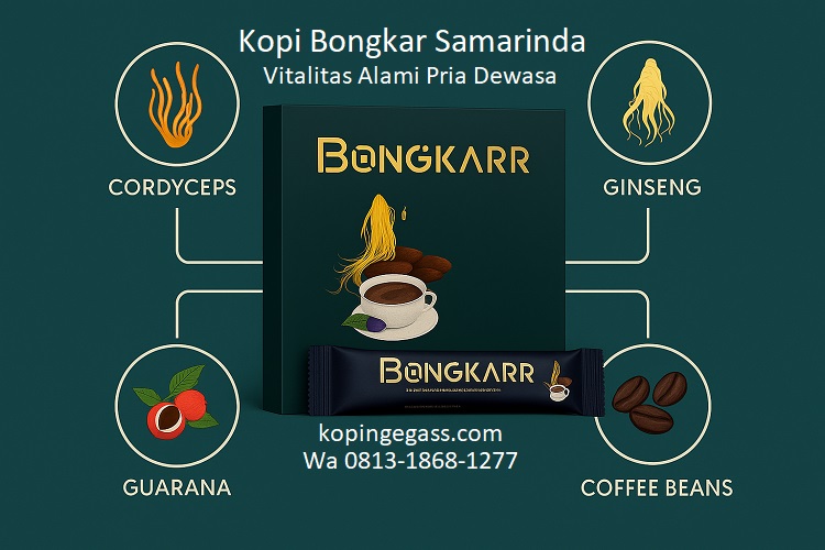 Kopi Bongkar Samarinda – Solusi Herbal Pria Dewasa yang Ingin Kembali Gagah & Bertenaga