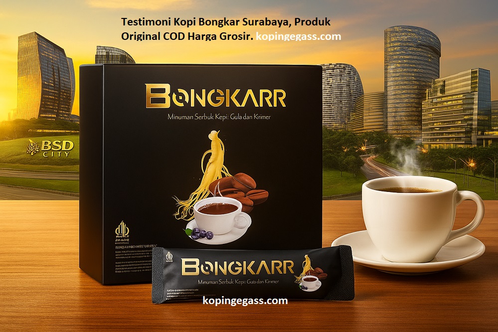 Testimoni Kopi Bongkar Surabaya, Produk Original COD Harga Grosir