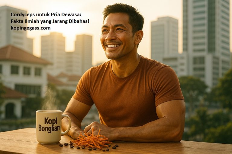 Cordyceps untuk Pria Dewasa: Fakta Ilmiah yang Jarang Dibahas!